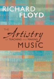The Artistry of Teaching and Making Music book cover